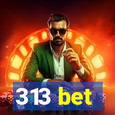 313 bet